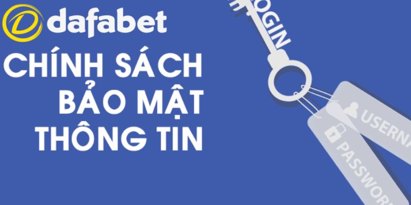 Chính Sách Bảo Mật Dafabet 1 Sơ lược về chính sách bảo mật tại Dafabet