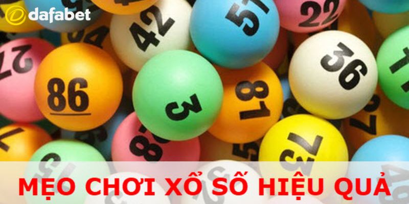 XỔ SỐ 5 Kinh nghiệm chơi xổ số Dafabet hiệu quả